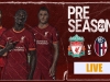 Trực tiếp Liverpool vs Bologna, link xem trực tiếp Liverpool vs Bologna: 21h00 ngày 05/08
