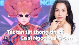 Ca sĩ Ngọc Mai O Sen là ai? Tất tần tật thông tin sự nghiệp ca sĩ Ngọc Mai