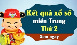 XSMT 12/6 - Kết quả xổ số miền Trung thứ Hai ngày 12/6/2023