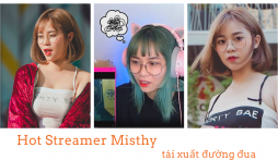 Hot streamer Liên Minh Misthy chính thức tái xuất đường đua sau sự cố, cú mở màn mới choáng ngợp