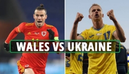 Trực tiếp Wales vs Ukraine, link xem trực tiếp Wales vs Ukraine: 23h00 ngày 05/06/2022