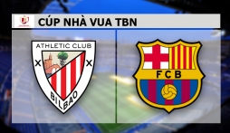 Nhận định Athletic Bilbao vs Barcelona (3h30 21/01/2022) vòng 1/8 Cúp Nhà vua Tây Ban Nha: Bản lĩnh lên tiếng
