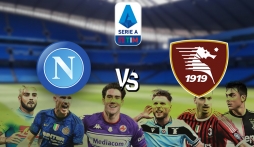 Nhận định Napoli vs Salernitana (21h00 23/01/2022) vòng 23 Serie A: Ba điểm dễ dàng
