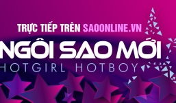 Tối nay, tường thuật trực tiếp CK Ngôi Sao Mới trên Saoonline.vn