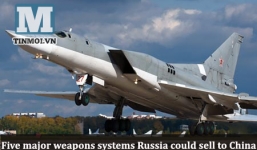 5 hệ thống vũ khí khủng Nga có thể bán cho Trung Quốc