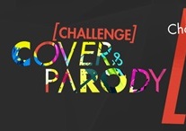 Cuộc thi: 'Thử thách cover và Parody' chấp nhận thử thách - tỏa sáng phong cách