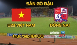 Link SOPCAST trực tiếp bóng đá U23 Việt Nam vs Đồng Nai 18h ngày 17/3
