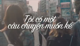 'Tôi có một câu chuyện để kể' và cuộc sống DHS Việt Nam tại Nhật