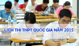 Lịch thi THPT quốc gia năm 2015 chính thức của Bộ GD -ĐT