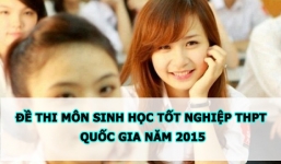 Đề thi môn Sinh học năm 2015 tốt nghiệp THPT quốc gia