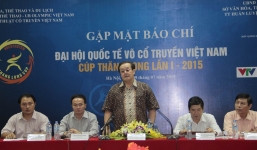 Đại hội quốc tế võ cổ truyền Việt Nam lần 1 sẽ có 35 nước tham dự