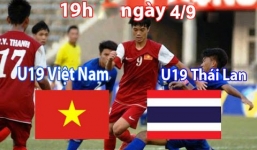 Trực tiếp bóng đá U19 Việt Nam vs U19 Thái Lan 19h ngày 4/9