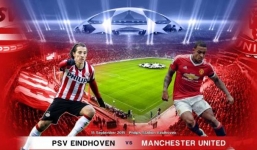 PSV Eindhoven vs Man Utd: Quỷ đỏ trở lại, 1h45 ngày 16/9