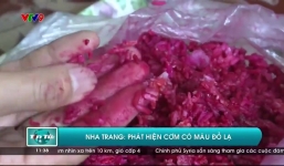 Nha Trang: Cơm có màu đỏ, để cả tuần không thiu thối