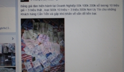 Rao bán tiền giả công khai trên mạng bùng phát dịp cận Tết