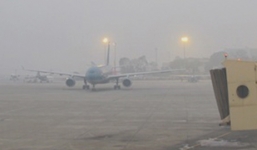 Thời tiết sương mù khiến nhiều chuyến bay bị hủy