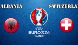 Link xem trực tiếp Albania vs Thụy Sĩ lúc 20h00 ngày 11/6