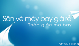 Săn vé máy bay giá rẻ - Ứng dụng không thể thiếu mùa du lịch