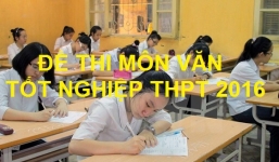 Đề thi môn Văn THPT quốc gia 2016 chính thức