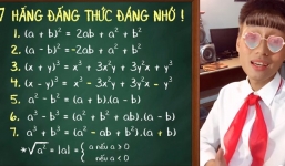 Video học thuộc 7 hằng đẳng thức qua bài chế 'Sau tất cả' gây 'sốt'