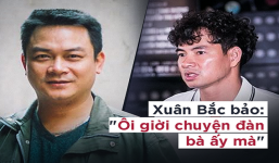 Xuân Bắc coi việc vợ livestream “tố” bị chèn ép là “chuyện đàn bà”?