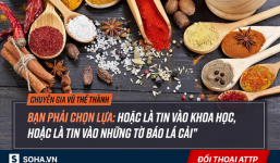 Chuyên gia Vũ Thế Thành: Còn muốn ăn ngon, còn xài hoá chất, đừng tin báo lá cải câu view