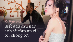 Bị chỉ trích chê bạn trai xấu nên không đến buổi hẹn hò, Phi Huyền Trang: Tôi đã làm đúng!