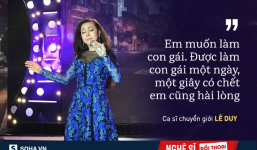 Lê Duy: 'Được làm con gái một ngày, một giây có chết em cũng hài lòng'