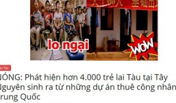 Thông tin '4.000 con lai Trung Quốc ở Tây Nguyên' là bịa đặt