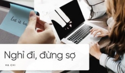 'Nghỉ đi, đừng sợ' - quan điểm nghỉ việc của 1 tác giả khiến bạn trẻ tranh cãi