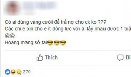 Cưới được 1 tuần, chồng bảo nợ 70 triệu, cô vợ trẻ hoang mang đăng đàn hỏi: Có nên bán vàng cưới trả nợ hay không?