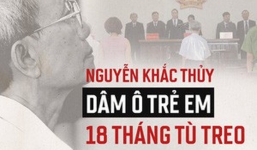 Toàn cảnh vụ Nguyễn Khắc Thủy 77 tuổi dâm ô trẻ em ở chung cư, được giảm án tù 3 năm thành án treo 18 tháng