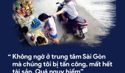 Dân thường, người bị nạn, du khách thảng thốt về nạn cướp giật ở Sài Gòn