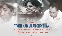 Tròn 1 năm vụ án chạy thận: Chuyện chưa từng kể về 9 gia đình chưa thấy công lý, tột bậc vị tha và nhân từ