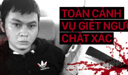 Toàn cảnh vụ án rúng động dư luận: Giết bạn gái cũ ở Sài Gòn, ôm thi thể ngủ 8 tiếng rồi đi phân xác ở Tây Ninh