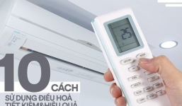 Áp dụng ngay 10 cách sau đây để sử dụng điều hòa vừa tiết kiệm điện, vừa đảm bảo sức khỏe