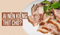 5 nhóm người tuyệt đối không nên ăn thịt chó: Hãy xem có bạn không?