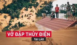 Vỡ đập thủy điện Lào: Người dân leo cây chờ cứu hộ, khắc phục sự cố phải chờ đến mùa khô