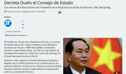 Cuba tuyên bố quốc tang tưởng niệm Chủ tịch nước Trần Đại Quang