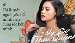 “My Sói” Thu Quỳnh: Từng trầm cảm, nghĩ mình bị điên và cú bừng tỉnh thay đổi cả cuộc đời