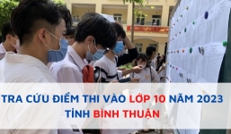 Tra cứu điểm thi vào lớp 10 tỉnh Bình Thuận năm 2023 nhanh nhất, chính xác nhất