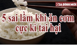 5 thói quen khi ăn cơm cực kì có hại mà nhiều người mắc phải