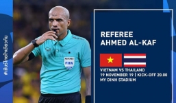 Hé lộ trọng tài bắt trận Việt Nam - Thái Lan ngày 19/11