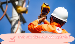 Lịch cúp điện các tỉnh ngày 9/6