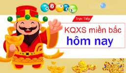 Kết quả xổ số miền Bắc hôm nay chủ nhật ngày 21/4/2019