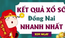 XSDN 29/7 - Kết quả xổ số Đồng Nai hôm nay thứ tư ngày 29/7/2020