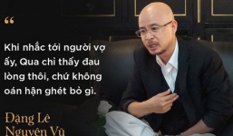 Đặng Lê Nguyên Vũ 'Khi tôi đứng ở đây thì đó là một nỗi đau quá lớn rồi'