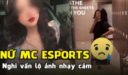 Nữ MC Esports dính tin đồn rò rỉ ảnh nhạy cảm là ai mà khiến cộng đồng game 'dậy sóng'?