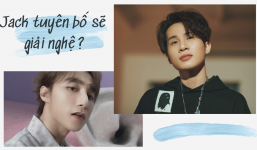 Nối gót đàn anh Sơn Tùng, Jack bất ngờ tuyến bố sẽ tạm dừng sự nghiệp trong 7,8 năm nữa ?