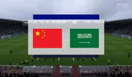 Trực tiếp Trung Quốc vs Ả Rập Saudi, link xem trực tiếp Trung Quốc vs Ả Rập Saudi: 22h00 ngày 24/03